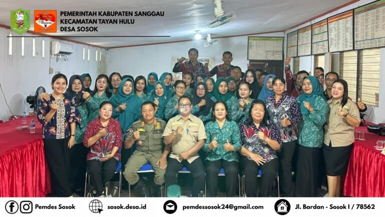 PENINGKATAN KAPASITAS PEMBERDAYAAN DAN KESEJAHTERAAN KELUARGA (PKK DESA SOSOK)