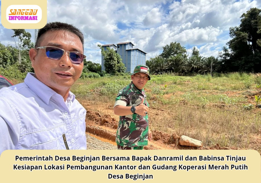 Pemerintah Desa Beginjan Bersama Bapak Danramil dan Babinsa Tinjau Kesiapan Lokasi Pembangunan Kantor dan Gudang Koperasi Merah Putih