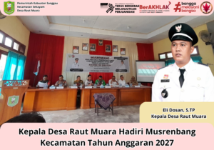 Kepala Desa Raut Muara Hadiri Musrenbang Kecamatan Tahun Anggaran 2027