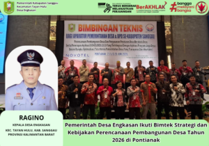 Pemerintah Desa Engkasan Ikuti Bimtek Strategi dan Kebijakan Perencanaan Pembangunan Desa Tahun 2026 di Pontianak